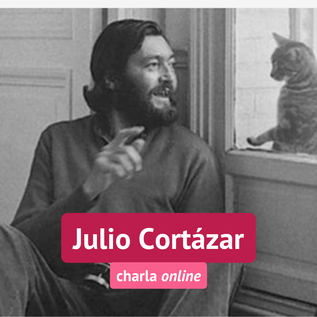 SEPTIEMBRE | Julio Cortázar: la revelación fantástica