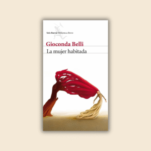 FEBRERO | La mujer habitada (1988), Gioconda Belli