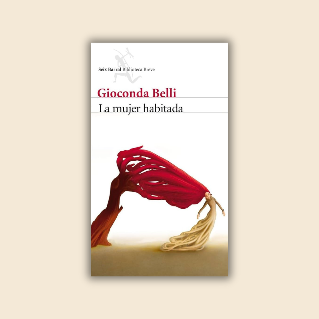 FEBRERO | La mujer habitada (1988), Gioconda Belli