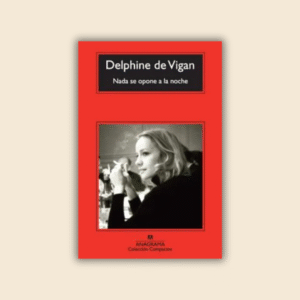 MAYO | Nada se opone a la noche (2011), Delphine De Vigan