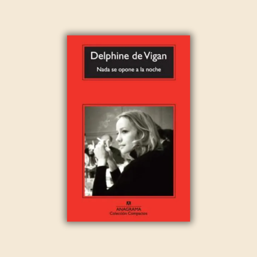 MAYO | Nada se opone a la noche (2011), Delphine De Vigan
