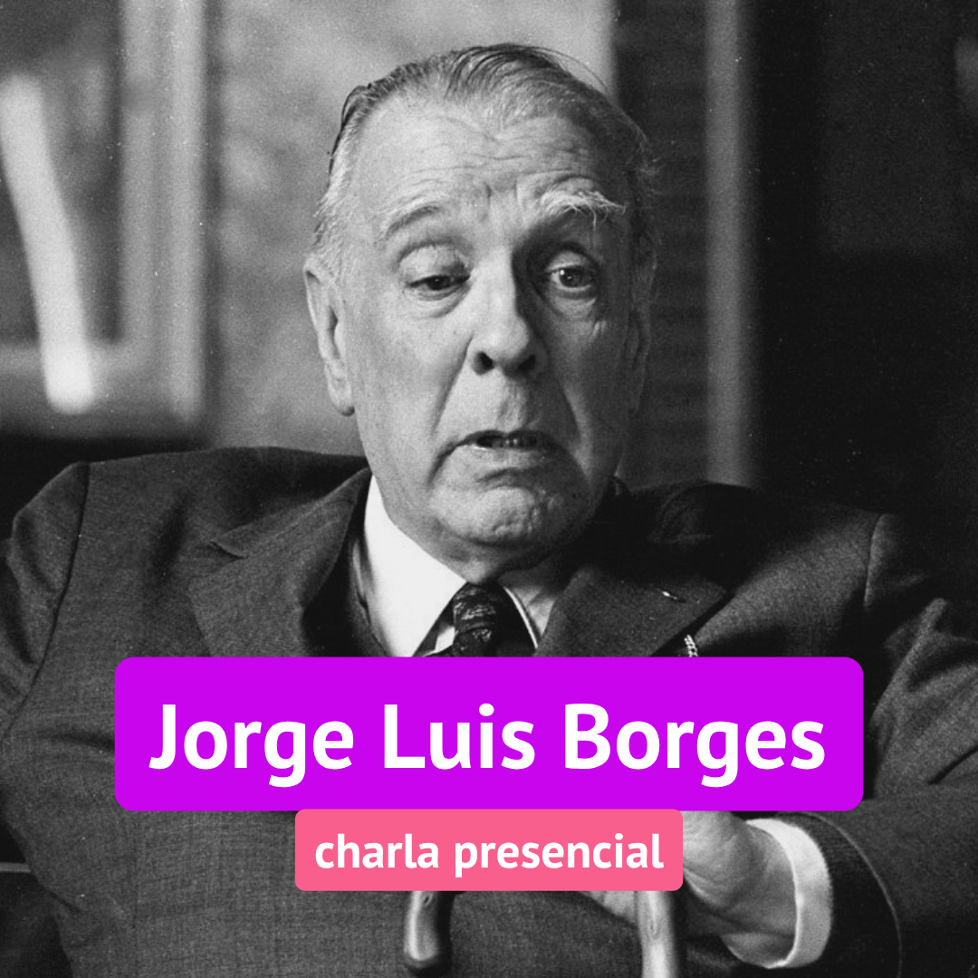 ENERO. Jorge Luis Borges: el infinito y el laberinto