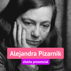 MARZO. Alejandra Pizarnik: la soledad y el lenguaje